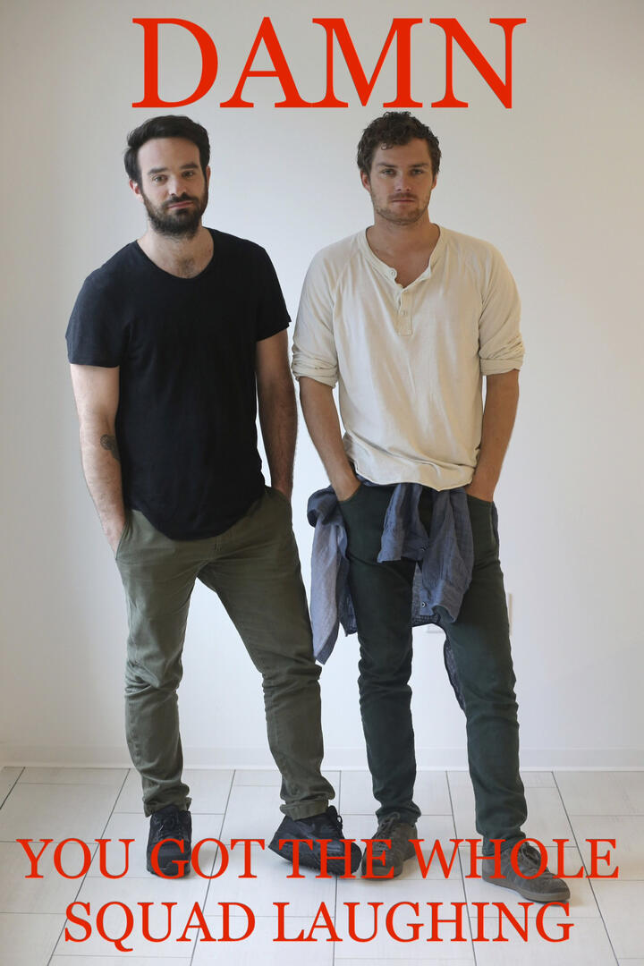 charlie cox and finn jones standing with the text "damn, you got the whole squad laughing" over it in all caps and red